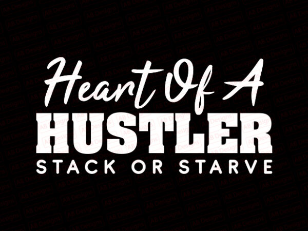 Heart of a hustler t-shirt design Heart of a hustler t-shirt design