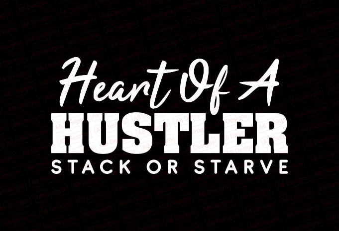 Heart of a hustler T-Shirt Design