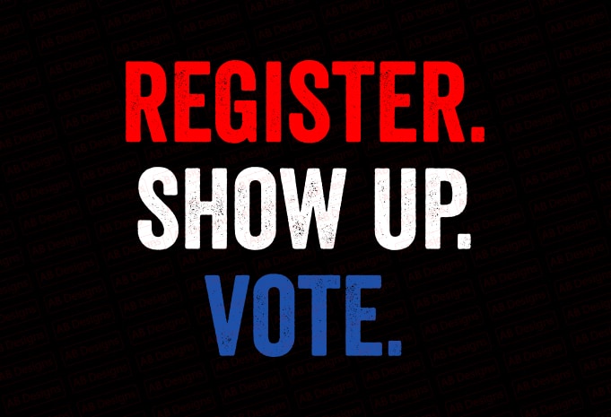 Register show up vote biden T-Shirt Design