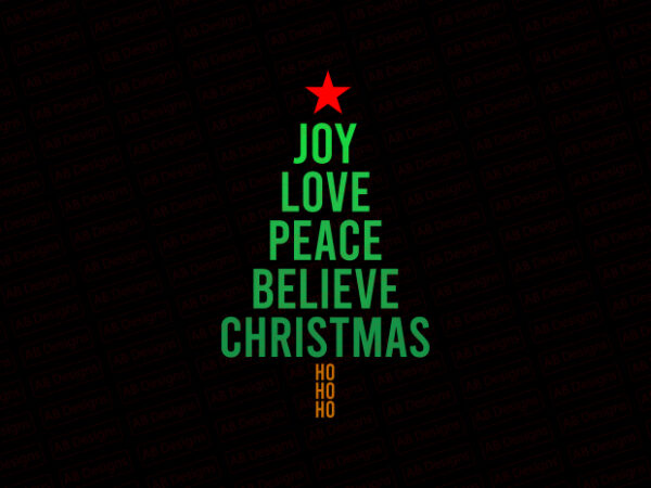 Joy love peace believe christmas t-shirt design