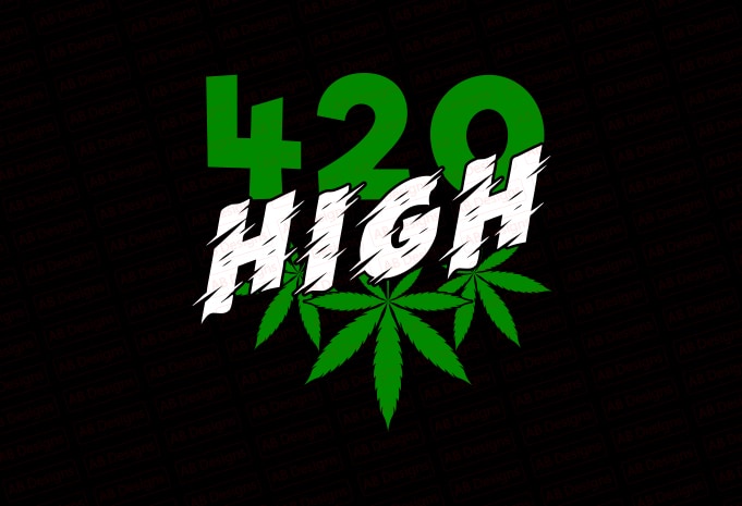 420 High, Weed T-Shirt Design