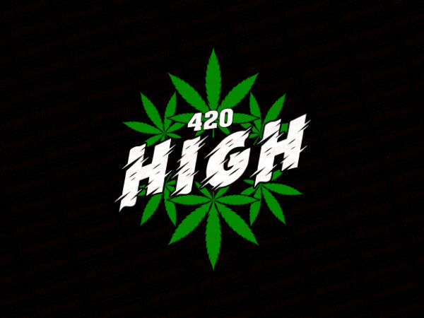 420 high, weed t-shirt design