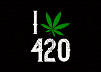 I Love 420, I Love Weed T-Shirt Design