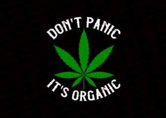Don’t panic It’s organic T-Shirt Design