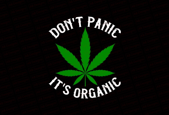 Don’t panic It’s organic T-Shirt Design