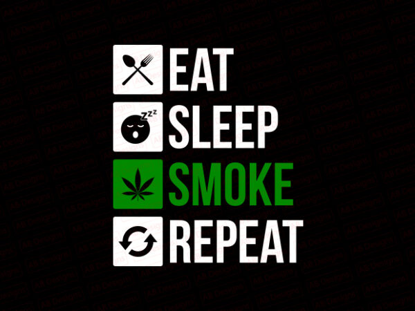 Eat sleep smoke repeat t-shirt design