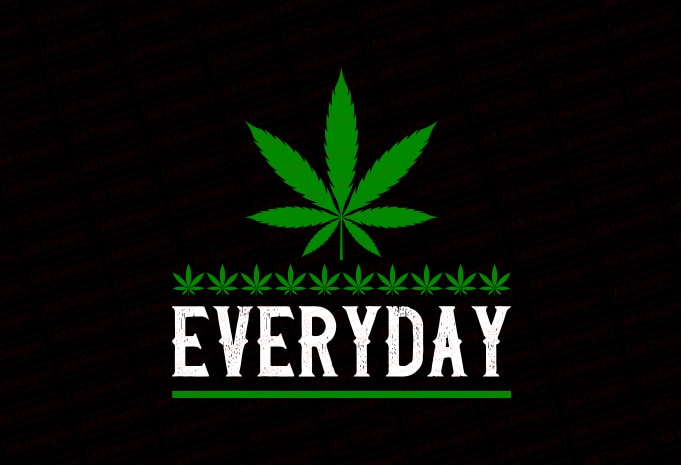 Everyday weed T-Shirt Design