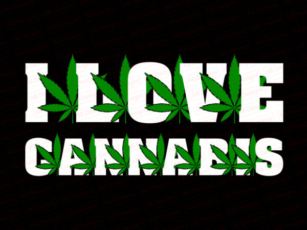 I love cannabis t-shirt design