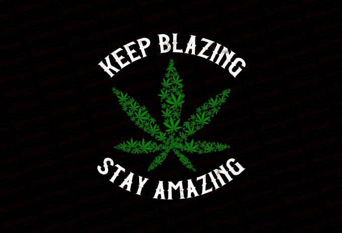 Keep blazing stay amazing T-Shirt Design