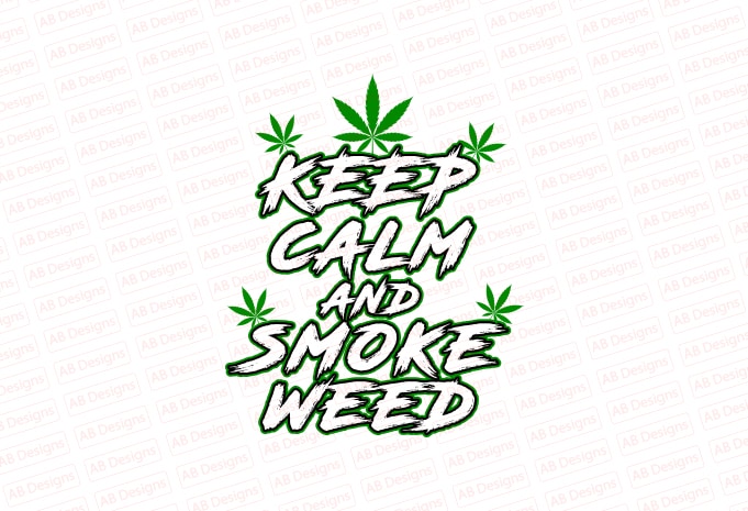 Keep calm and smoke weed T-Shirt Design