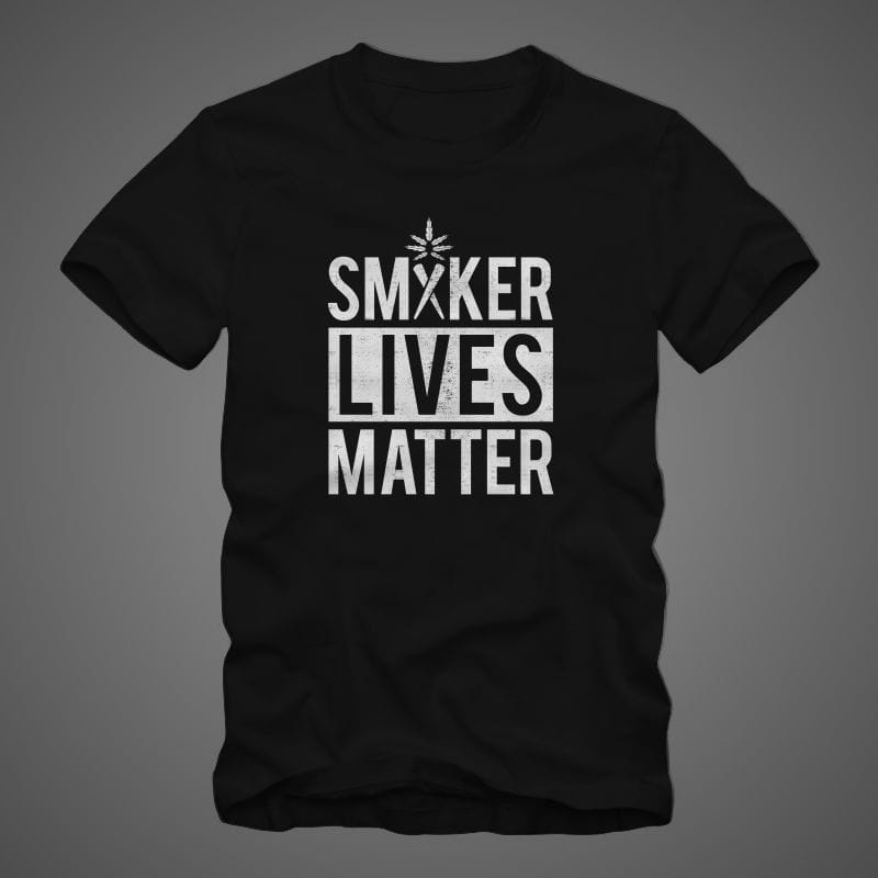 Smoker Lives Matter, cannabis t shirt, smoker t shirt, stoner t-shirt design for sale