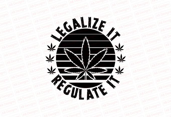 Legalize it regulate it T-Shirt Design