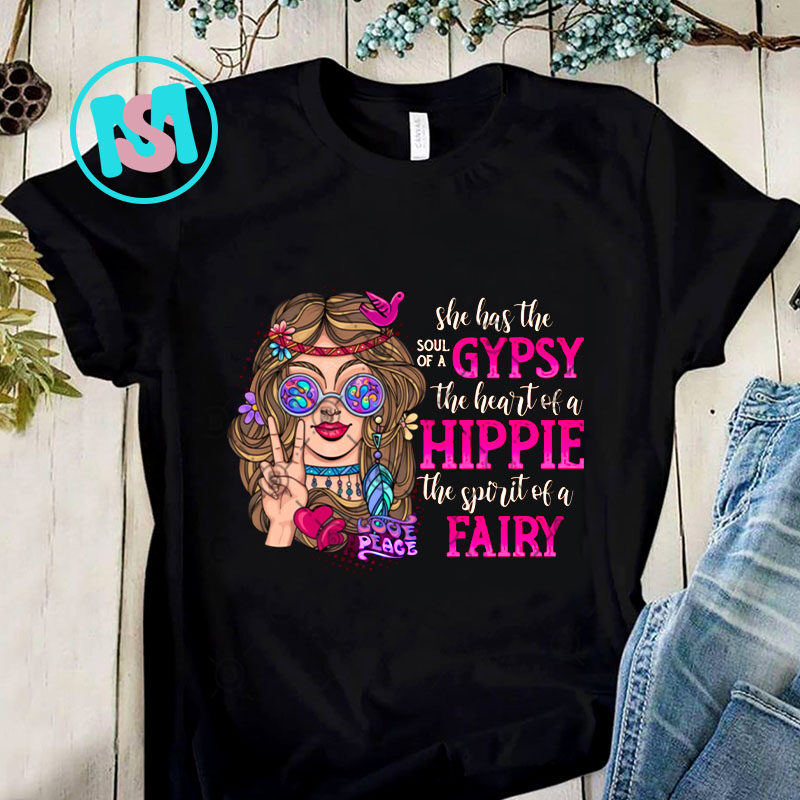 She Has The Soul Of A Gypsy The Heart Of A Hippie PNG, Gypsy PNG, Hippie PNG, Digital Download