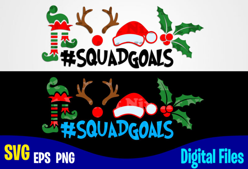 Squadgoals, Funny Winter Christmas design svg eps, png files for cutting machines and print t shirt designs for sale t-shirt design png