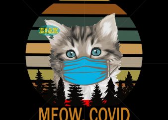 Meow COVID-19 t shirt template vector, Kittens wearing a mask vector, Kittens wearing a mask Png, Meow COVID-19 Png, Meow COVID design, Meow vector, Meow kitten vector, Kitten vector, kitten Png, Meow COVID funny cat gifts for cat kitten lovers png, Meow COVID graphic t-shirt design