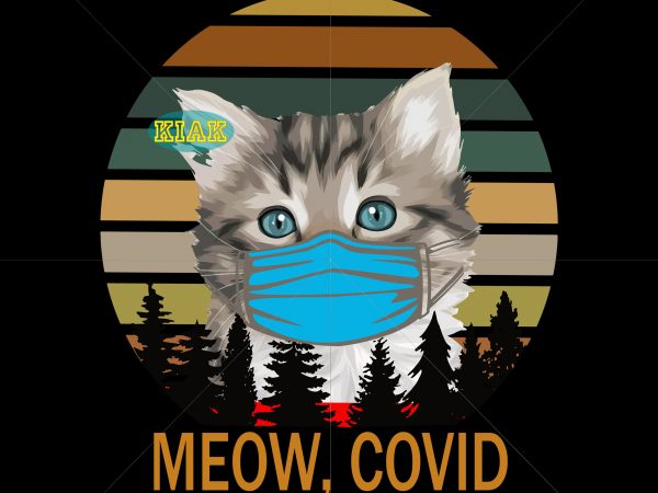 Meow covid-19 t shirt template vector, kittens wearing a mask vector, kittens wearing a mask png, meow covid-19 png, meow covid design, meow vector, meow kitten vector, kitten vector, kitten