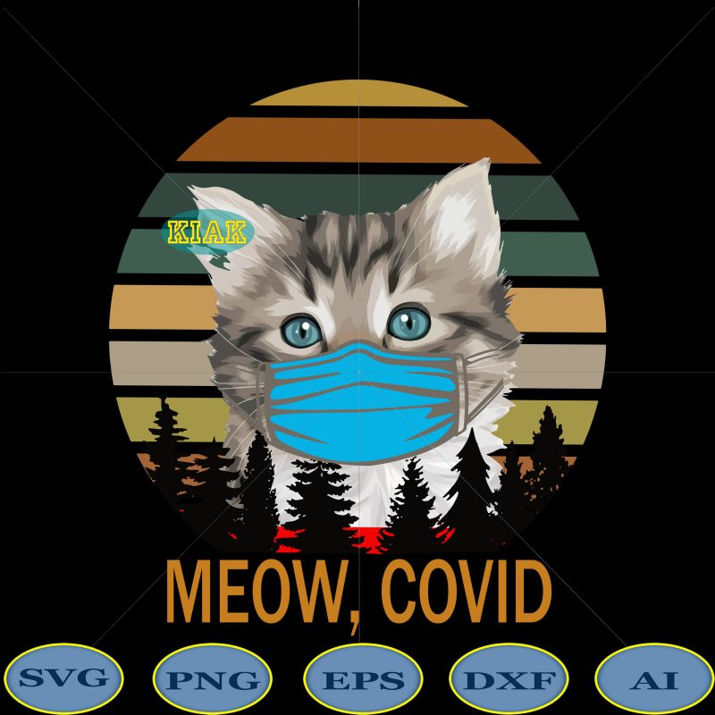 Meow COVID-19 t shirt template vector, Kittens wearing a mask vector, Kittens wearing a mask Png, Meow COVID-19 Png, Meow COVID design, Meow vector, Meow kitten vector, Kitten vector, kitten