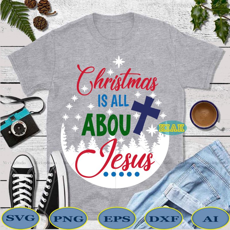 Christmas is all about jesus t shirt template vector, Christmas is all about jesus Svg, Jesus vector, Funny Santa Svg, Christmas Svg, Funny Christmas 2020 vector, Christmas quote vector, Christmas