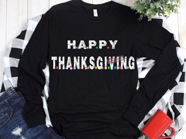 Happy thanksgiving 2020 t shirt template vector, funny thanksgiving vector, thanksgiving 2020 turkey vector, turkey thanksgiving svg, thanksgiving 2020, thanksgiving svg