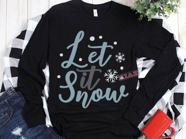 Let it snow vector, let it snow svg, merry christmas, christmas, christmas 2020 svg, funny christmas 2020, merry christmas vector, santa vector, noel scene svg, noel vector Let it snow vector, let it snow svg, merry christmas, christmas, christmas 2020 svg, funny christmas 2020, merry christmas vector, santa vector, noel scene svg, noel vector