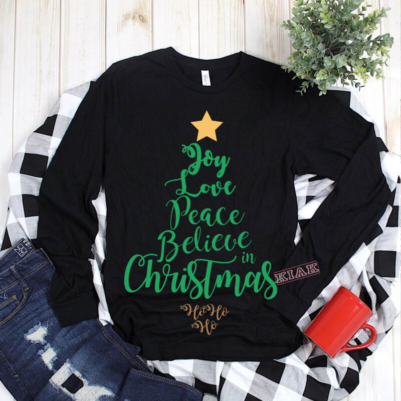 Joy love peace believe in christmas Svg, Joy love peace believe in christmas tree vector, Merry Christmas, Christmas, Christmas 2020 Svg, Funny Christmas 2020, Merry Christmas vector, Santa vector, Noel