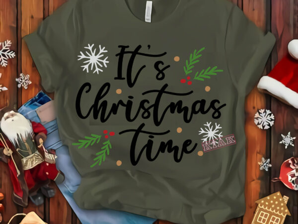 It’s christmas time t shirt template vector, merry christmas, christmas, christmas 2020 svg, funny christmas 2020, merry christmas vector, santa vector, noel scene svg, noel vector