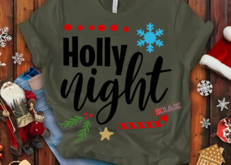 Holly night Svg, Christmas Holly night t shirt template vector, Merry Christmas, Christmas, Christmas 2020 Svg, Funny Christmas 2020, Merry Christmas vector, Santa vector, Noel scene Svg, Noel vector