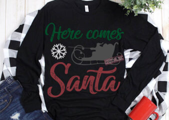 Here comes santa Svg, Here comes santa t shirt template vector, Merry Christmas, Christmas, Christmas 2020 Svg, Funny Christmas 2020, Merry Christmas vector, Santa vector, Noel scene Svg, Noel vector