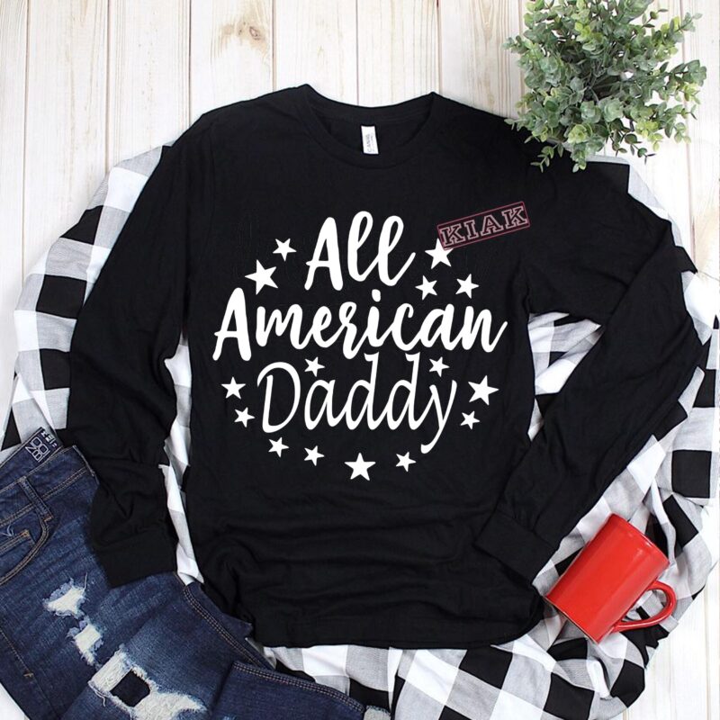 Download All american daddy Svg, All american daddy vector, Fathers ...