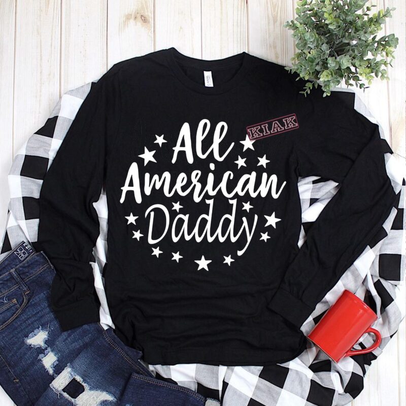 All american daddy Svg, All american daddy vector, Fathers day Svg, Happy father days Svg, 4th of july father vector, Dad Svg, Dad vector
