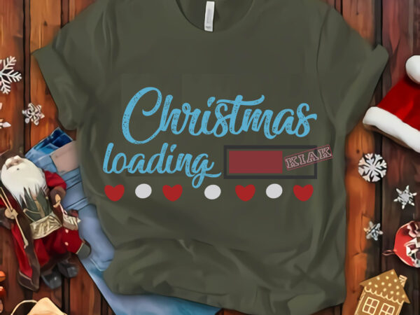 Christmas loading 2020 svg, christmas loading t shirt template vector, merry christmas, christmas, christmas 2020 svg, funny christmas 2020, merry christmas vector, santa vector, noel scene svg, noel vector
