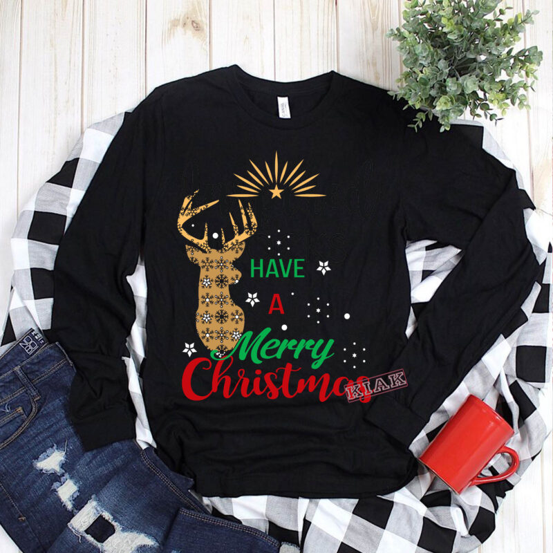 Have a merry christmas vector, Have a merry christmas T-shirt template vector, Merry Christmas, Christmas, Christmas vector, Christmas 2020 Svg, Funny Christmas 2020, Merry Christmas vector, Winter Svg, Santa vector,
