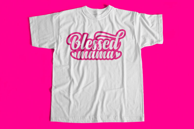 Blessed Mama T-Shirt design for sale