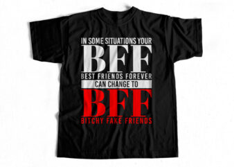 Best Friend Forever – Bitch friends – T-Shirt design for sale