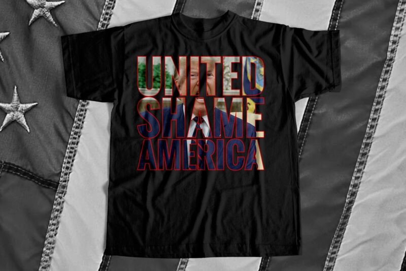 United Shame America – Trump – T-Shirt design for sale
