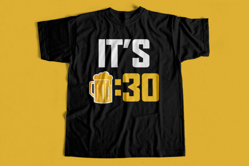 Its beer 30 – Beer T-Shirt design for sale