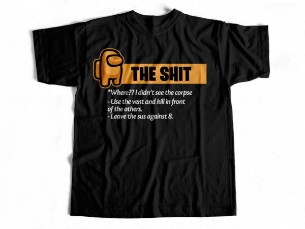 The shit – among us – orange – t-shirt design