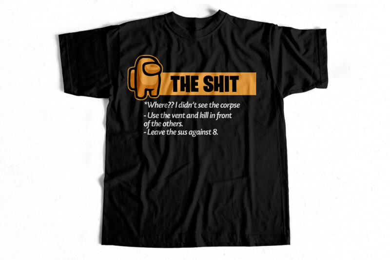 The Shit – Among us – ORANGE – T-Shirt design