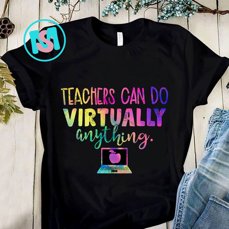 Teachers Can Virtually Do Anything PNG, Teacher PNG, Quote PNG, Digital Download
