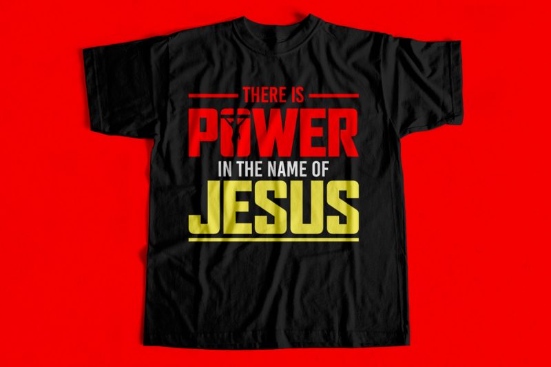 The Power is in the name of Jesus T-Shirt design for sale