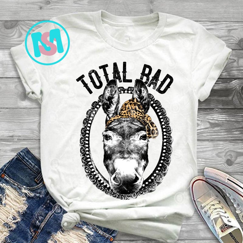 Total Bad Ass Racerback Donky PNG, Quote PNG, Digital Download