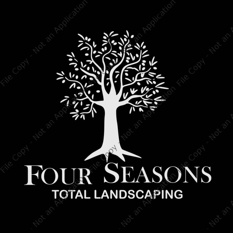 Four Seasons Total Landscaping, Four Seasons Total Landscaping SVG, Four Seasons Total Landscaping png, Four Seasons Total Landscaping Funny quote, funny quote eps, png, dxf, ai file