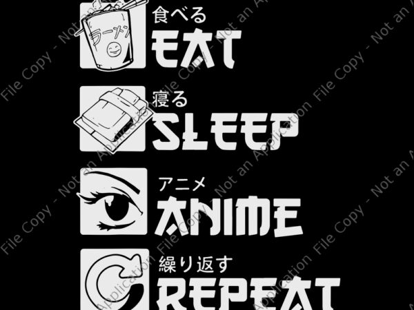 Eat sleep anime repeat, anime manga, eat sleep anime repeat otaku svg, eat sleep anime repeat otaku png, anime manga svg, anime svg vector clipart