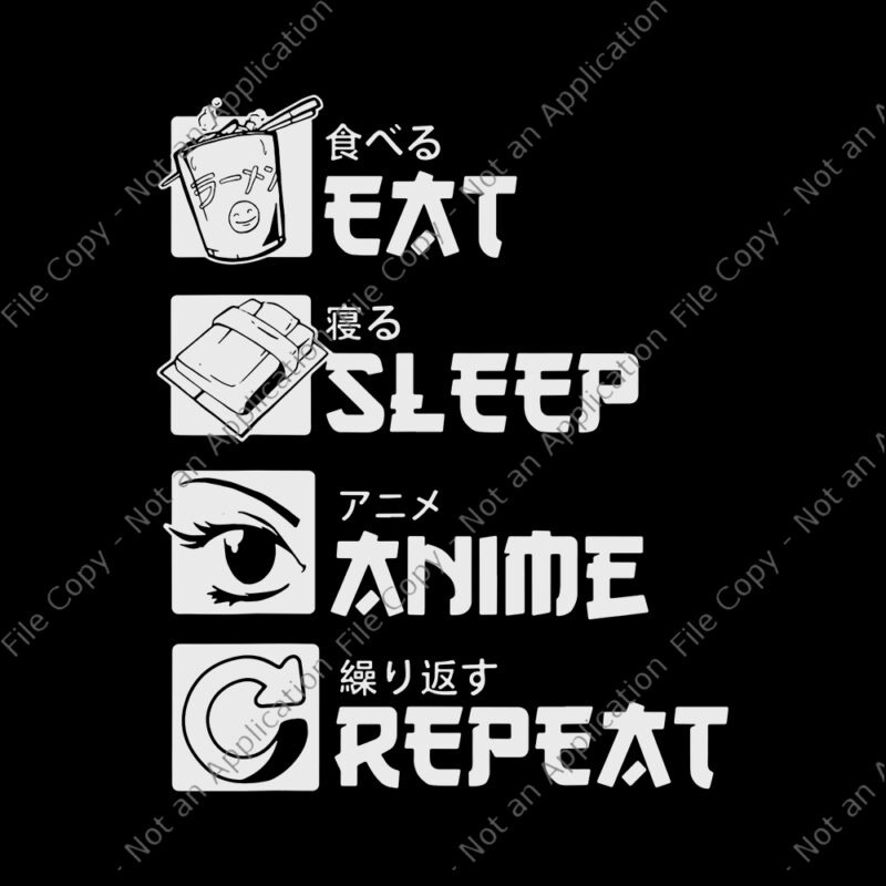 Eat Sleep Anime Repeat, Anime Manga, Eat Sleep Anime Repeat Otaku SVG, Eat Sleep Anime Repeat Otaku PNG, Anime Manga SVG, Anime SVG