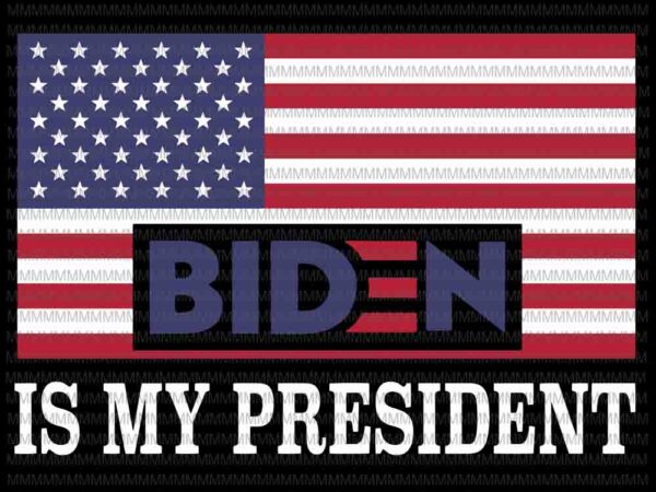 Biden is my president svg, vote biden svg, biden flag us, trump fired svg, anti trump svg, biden president svg, svg t shirt template