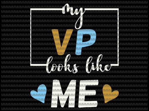 Kids my vp looks like me toddler svg, harris 2020 svg, quote vice president svg, elector vice president t shirt vector art