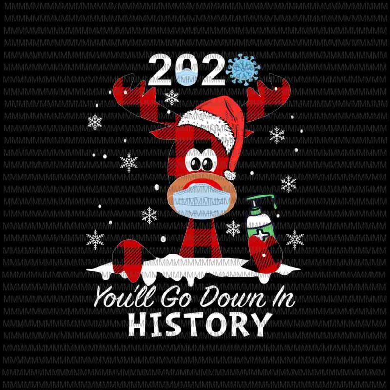 2020 you’ll go down in history, Funny Christmas svg, Reindeer Christmas svg, Buffalo Plaid Deer, Reindeer Christmas mask