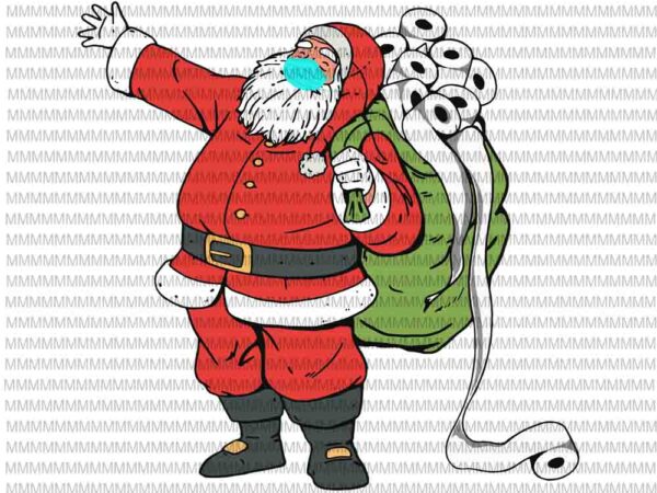 Santa wearing mask toilet paper svg, santa claus mask svg, funny santa claus 2020 svg, stanta toilet paper, quarantine christmas 2020 svg t shirt template vector