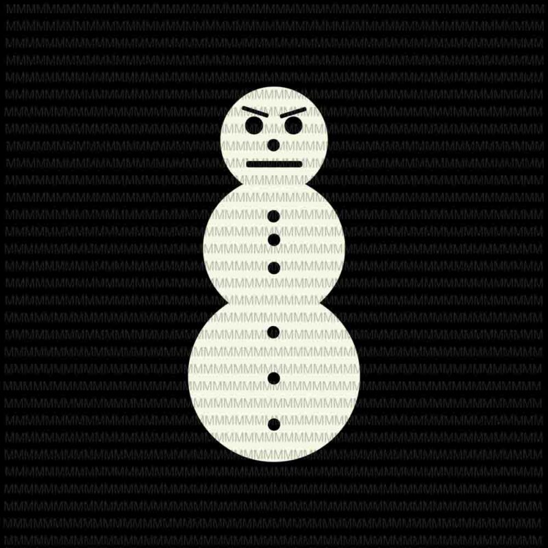 Angry snowman svg, snowman Angry svg, Funny Snowman Christmas svg, Funny Snowman svg, funny christmas 2020 svg
