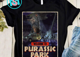 Welcome To Purassic Park PNG, Cat PNG, Funny Cat PNG, Pet PNG, Digital Download